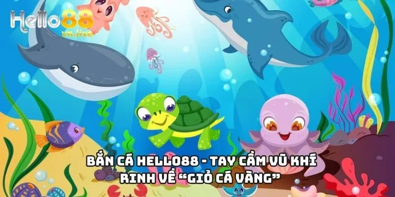 bắn cá hello88