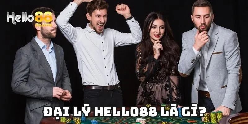 Đại lý Hello88 là gì?