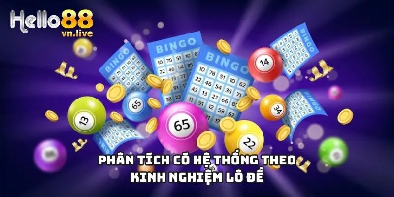 Phân tích có hệ thống theo kinh nghiệm lô đề