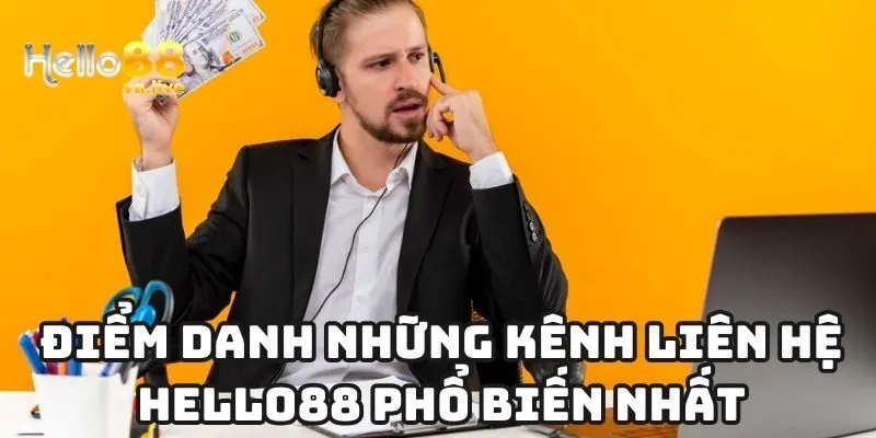 Điểm danh những kênh liên hệ Hello88 phổ biến nhất