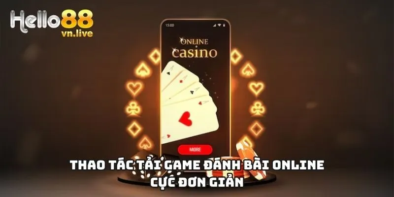 Thao tác tải game đánh bài online cực đơn giản